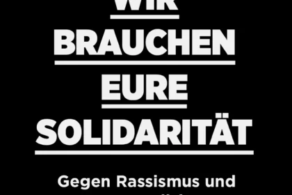 Wir brauchen eure Solidarität!