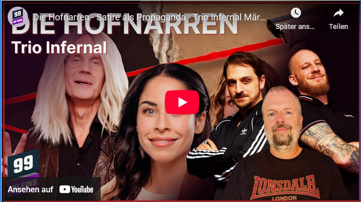 Die Hofnarren - Satire als Propaganda - Trio Infernal März - 99 ZU EINS - Ep. 635
